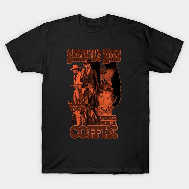 Sartana's Here... Trade Your Pistol for a Coffin (version 2) T-Shirt by The Dark Vestiary